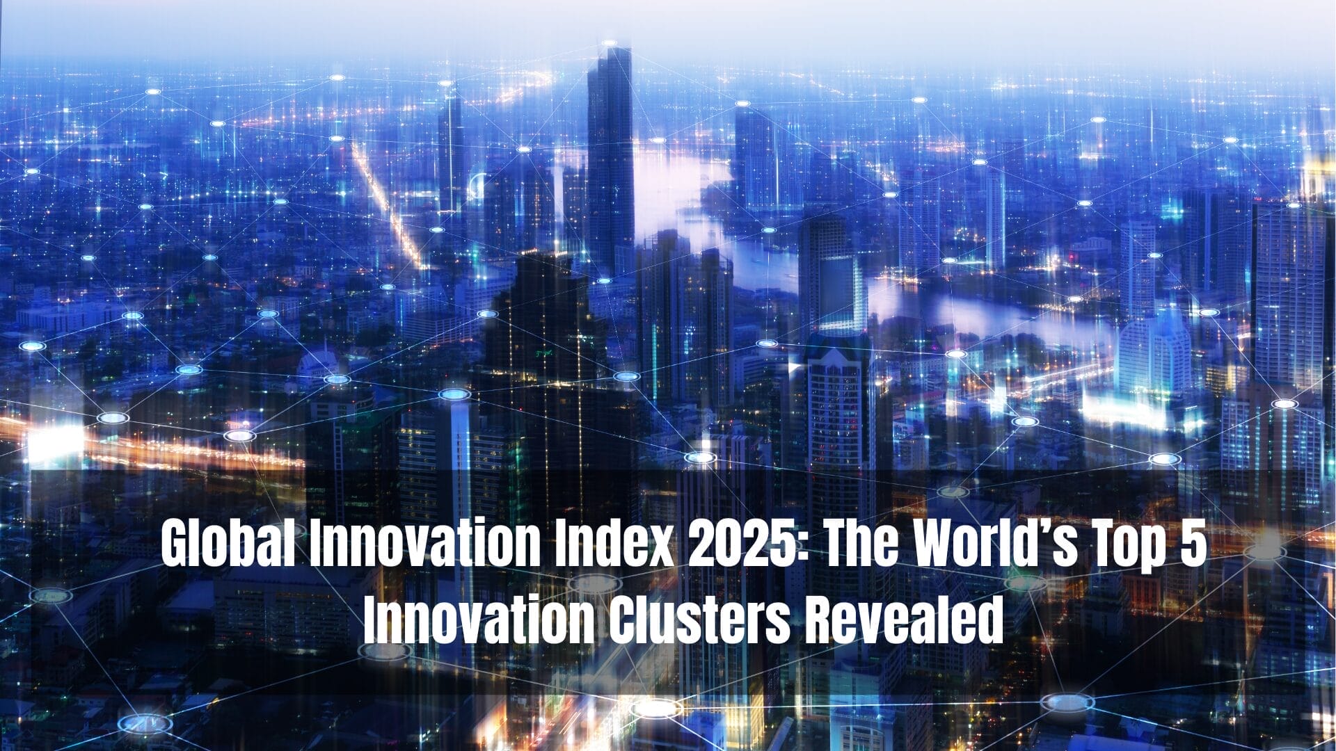 global innovation index 2025 tech city skyline